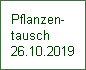 Pflanzen-
tausch
26.10.2019